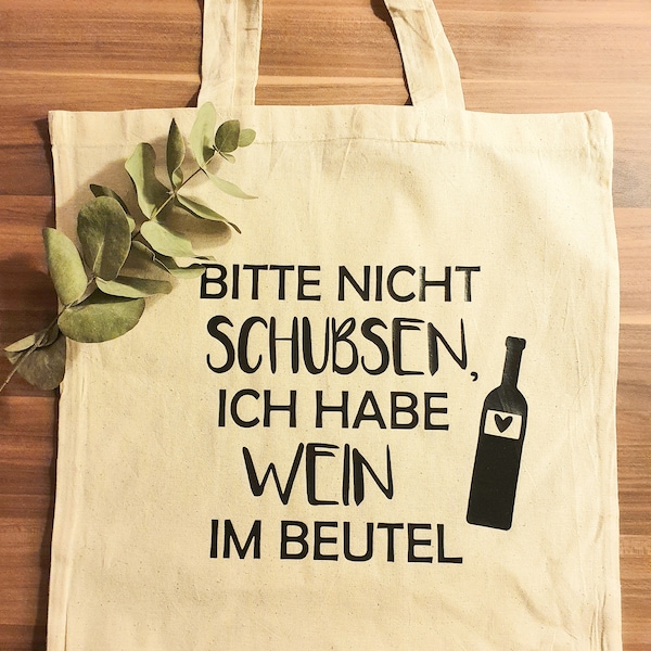 "Please don't push me, I've got wine in my bag" shopping bag | gift for wine lover | Best girl friend