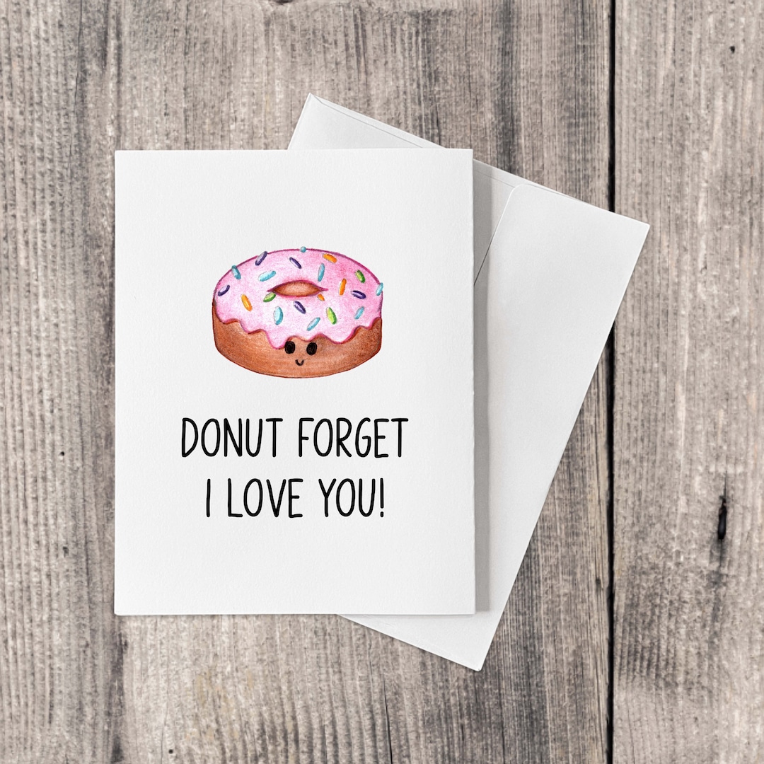 Cute Donut Anniversary / Valentine’s Day Card Pun – Donut Forget I Love ...