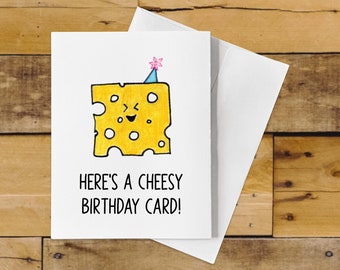 Funny Cheesy Birthday Card Pun – Here’s a Cheesy Birthday Card!