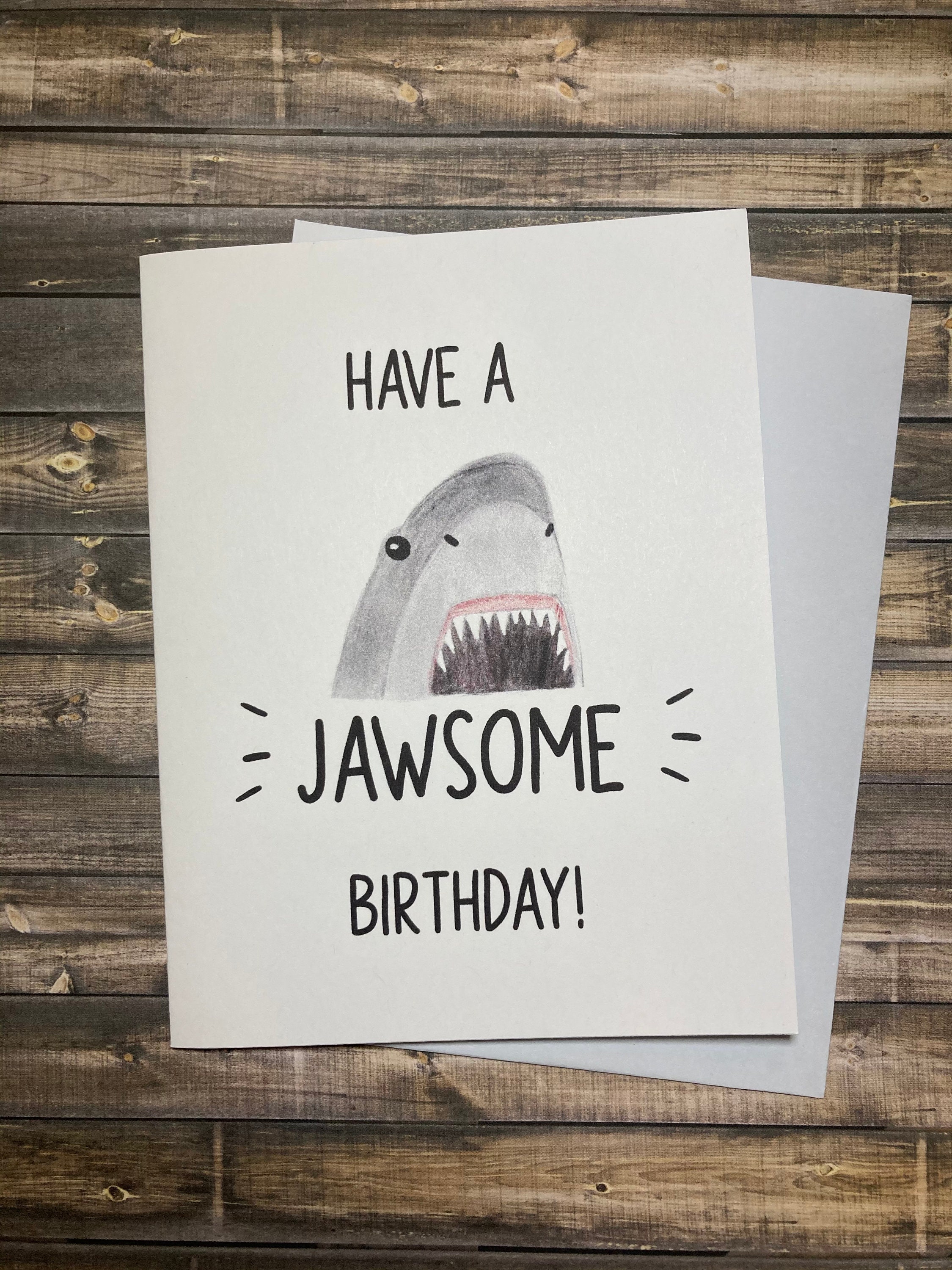 Shark / Jaws Funny Happy Birthday Card Pun Have a Jawsome | Etsy