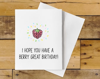 Funny Berry Birthday Card Pun – I Hope You Have a Berry Great Birthday!