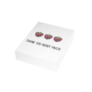 May include: White gift box with a thank you message that says "Thank you berry much!" with three red raspberries on the top.