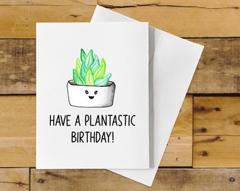 Funny Plant Birthday Card Pun – Have a Plantastic Birthday!