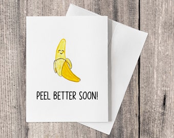Cute Banana Get Well Soon Card Pun  –  Hope You Peel Better Soon
