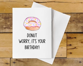 Funny Donut Birthday Card Pun – Donut Worry, It’s Your Birthday!