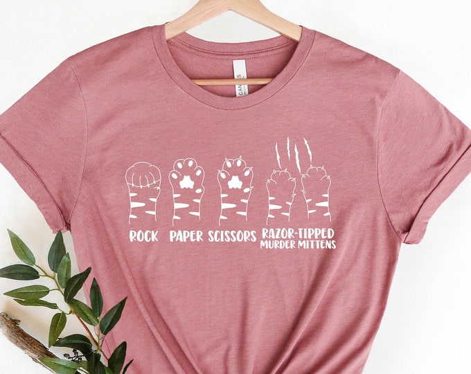 Rock Paper Scissors Cat Paw Shirt, Cat Owner Shirt, Cat Lover Shirt, Mom Cat Shirt, Pet Shirt, Funny Cat Shirt, Razor Tipped Murder Mittens