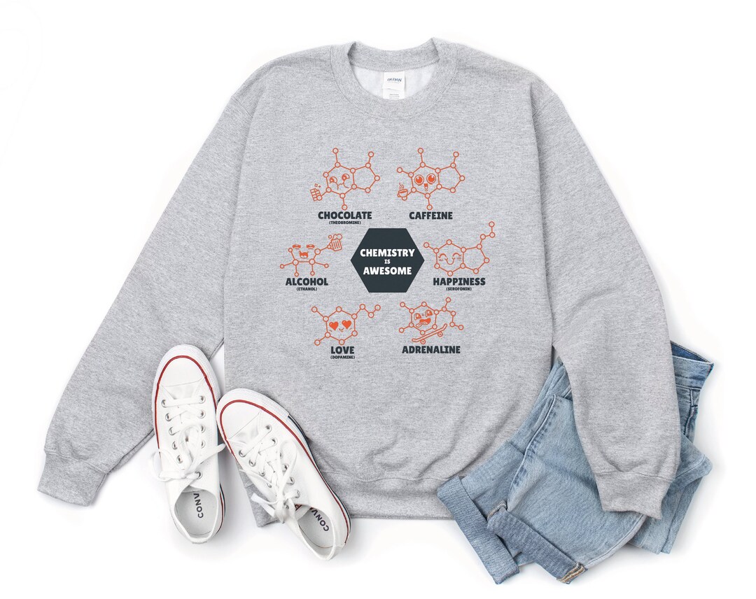 Chemistry is Awesome Crewneck Sweatshirt, Molecular Structures, Teacher ...
