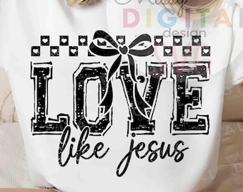 Love Like Jesus SVG, Retro Valentine PNG (Digital Download)