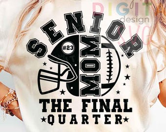 Senior Football Mom 2026 SVG, The Final Quarter (Digital Download)