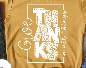 Leopard Fall Svg, Give Thanks In All Things Svg, Fall Svg, Thanksgiving Svg, Fall shirts for women, Girly Fall png, Autumn svg, Cricut
