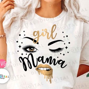 Girl Mama SVG PNG, Mom Svg, Mama Sublimation, Mom Shirt Svg, Birthday Girl svg, Funny Mom Svg, Mom Life Svg, Cut File For Cricut, Silhouette