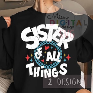 Sorella di tutte le cose SVG PNG, Fratello di tutte le cose SVG, Famiglia di cose svg, Cosa Svg, regali per lei, compleanno, maglietta di famiglia, Cricut, silhouette