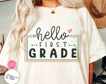 Hello First Grade SVG, Back To School Shirt Design (Digital Download)