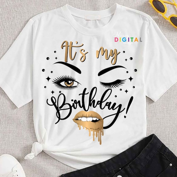 It's My Birthday Svg - Birthday Queen Svg,Birthday Girl svg,Birthday Shirt svg,Crown, Lips,Eyes,T-Shirt Svg,Cut File For Cricut & Silhouette