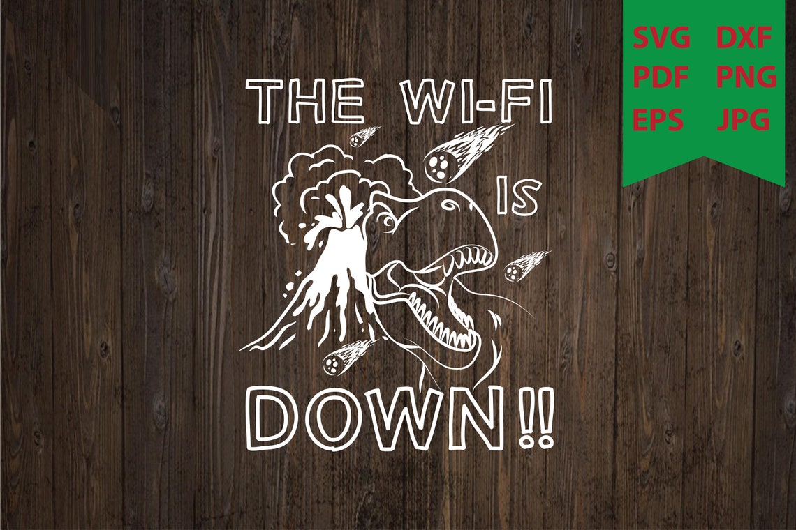 The WI-FI is down SVG dinosaur Svg dinosaur cut files | Etsy