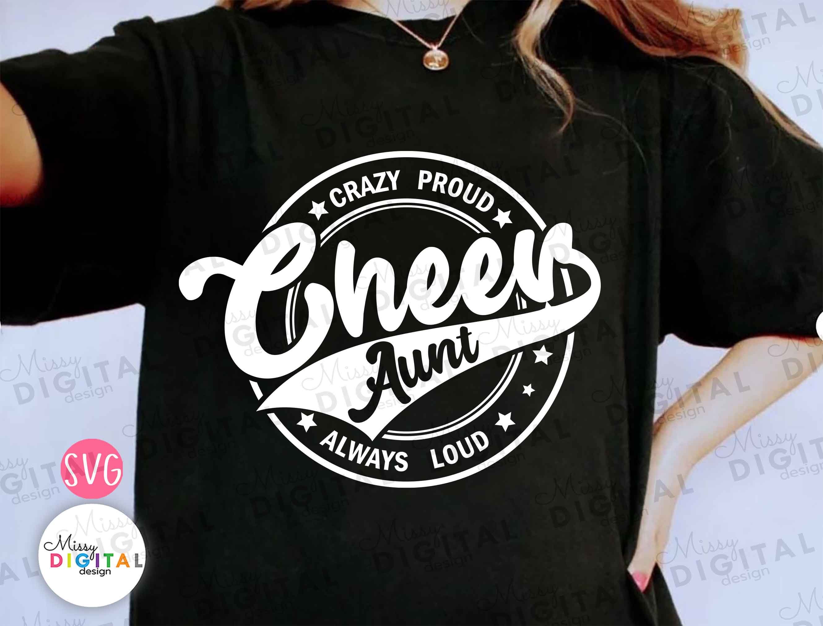 Cheer Aunt SVG Cheer Aunt PNG Cheer Svg Crazy Proud Always Etsy Australia