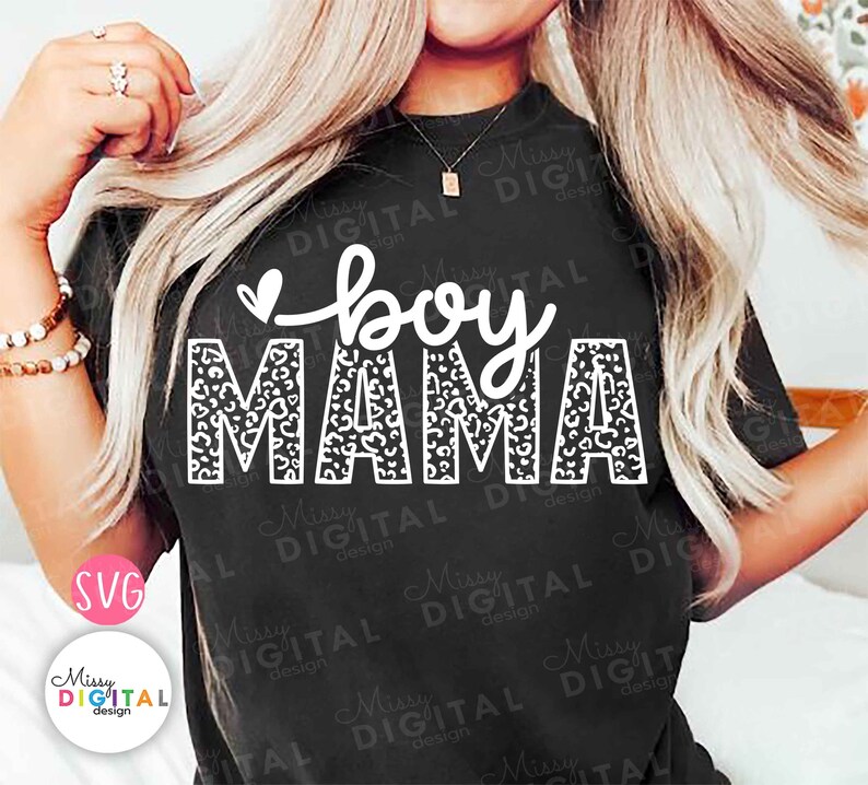 This might include: a Black T-shirt with the words "Boy Mama" in white leopard print lettering, along with a heart, in a Mother's Day theme.