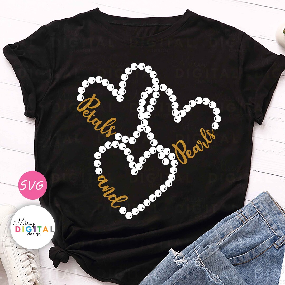Petals and Pearls SVG, Pearls Svg, Petals Svg, Pearls SVG Files for Cricut, Pearls Shirt, My