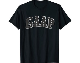 Funny GAAP Accounting T-Shirt | Finance Meme Gift