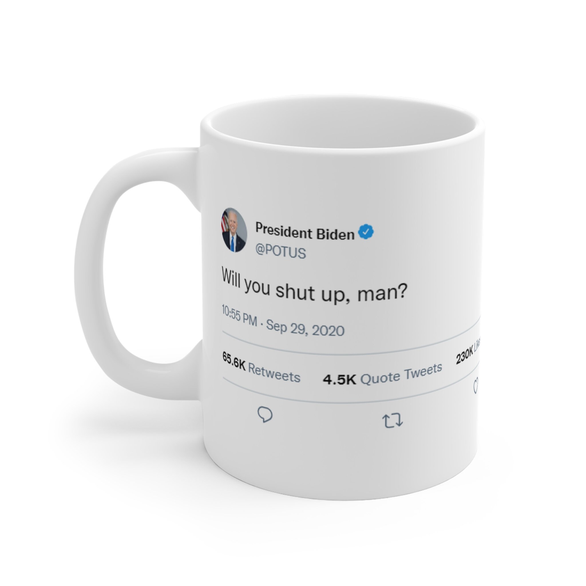Joe Biden Will You Shut Up, Man tweet mok | Cadeau voor collega, unieke cadeaus, grappige mokken, unieke cadeaus, tweet op mok, grappige tweet