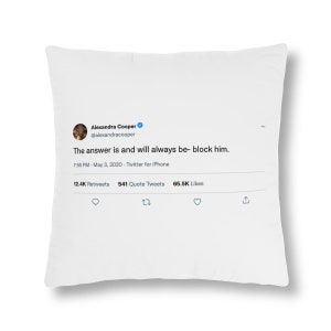 May include: A white pillow with a blue and white Twitter post on it. The post is from Alexandra Cooper (@alexandracooper) and reads "The answer is and will always be- block him." The post has 12.4K retweets, 541 quote tweets, and 65.5K likes.