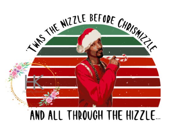Snoop Dog Twas the Night Before Chrismizzle christmas and - Etsy