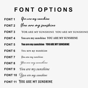 May include: A white background displays the text "FONT OPTIONS" in black. Below, eleven font options are shown, each with the phrase "You are my sunshine" in various styles. The fonts range from simple to decorative.