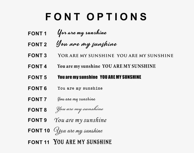 May include: A white background displays the text "FONT OPTIONS" in black. Below, eleven font options are shown, each with the phrase "You are my sunshine" in various styles. The fonts range from simple to decorative.