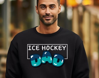 Ice Hockey Dad Sweatshirt, Game Day Sweatshirt, Father's Day Gifts For Dad, Dad Birthday Gift From Kids, Sports Dad Sweatshirt, Hockey