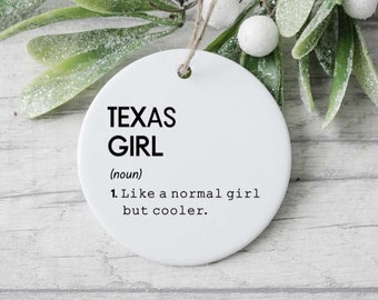 Texas Girl Definition Ornament, State Of Texas Ornament, Texas Girl Ornament, Long Distance Friendship Gift, Housewarming Gift, New Home