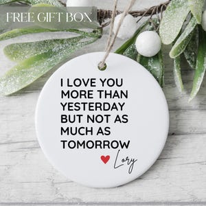 I Love You More Ornament, Fiance Keepsake, Gift For Girlfriend, Gift For Boyfriend, I Love You Ornament, Romantic Ornament Relationship Gift