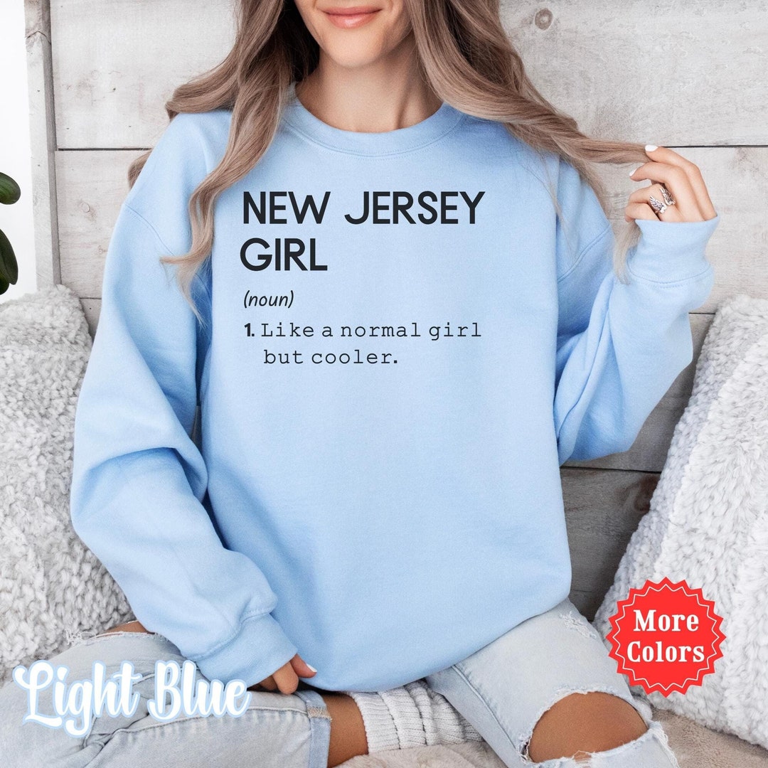 New Jersey Girl Definition Sweatshirt, State of New Jersey Sweatshirt