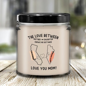 Custom Long Distance Candle to Mom from Daughter, Mom Gift from Daughter, State To State Mother Daughter Candle,  Moving Relationship Gift