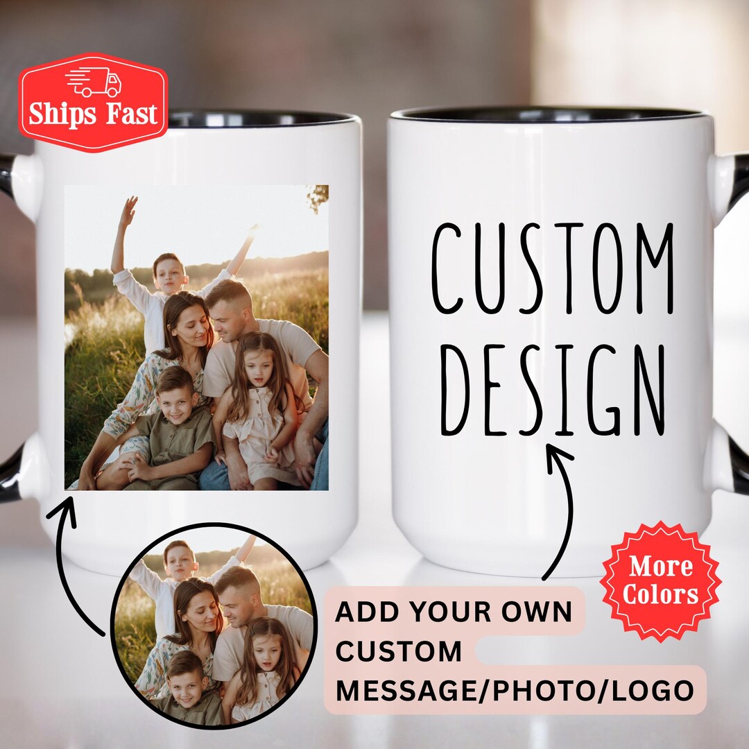 Custom Design Coffee Mug, Custom Logo Mug Custom Photo Cup Your Design ...