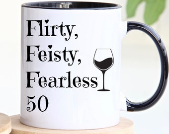 50th Birthday Mug, Personalized Birthday Gift For 50 Year Old Women, Flirty Feisty Fearless Gift For Her, Happy 50th Decor, Birthday Women