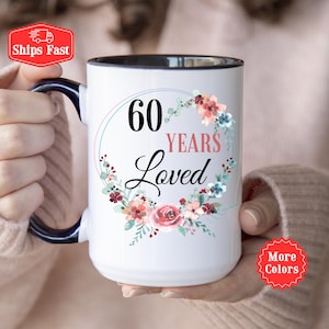 60th Birthday Gift, 60th Birthday Mug Personalized, Happy 60th Birthday, 60th Gifts For Women, Turning 60, 60 Years Old, 60 Years Loved