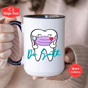 Personalized Dentist Tooth Mug, Dentist Coffee Cup, Dental Assistant Gifts, Dental Student, Dental Assistant Appreciation, Dental Hygienist