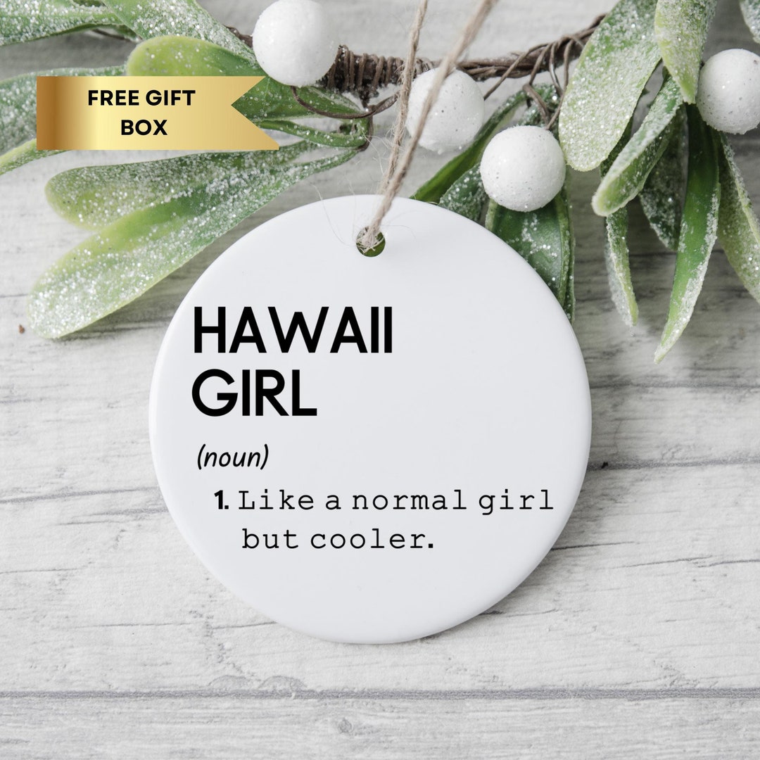 Hawaii Girl Definition Ornament, State of Hawaii Ornament, Hawaii Girl