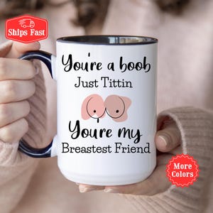 Best Friend Mug, Best Friend Gift, Best Friend Gift Ideas, Best Friend Birthday Gift For Her, Funny Boobie Gift For Friend, Valentines Gifts