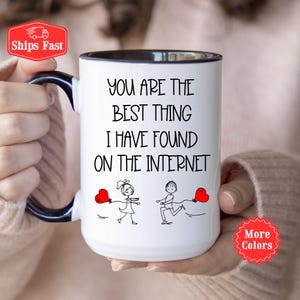 Anniversary Gift, Best Thing On the Internet Coffee Mug, Gift For Boyfriend, Valentines Gift for Him, Boyfriend Gift, Couples Gift, Love Cup