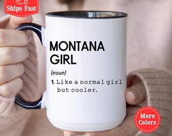Montana Girl Definition Mug, State Of Montana Mug, Montana Girl Coffee Cup, Long Distance Friendship Gift, Housewarming Gift, New Home Gift