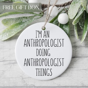 Anthropologist Ornament, Anthropologist Gifts, Gift For Anthropologist, Funny Anthropology Ornament, Coworker Gift, Anthropology Ornament
