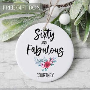 60th Birthday Ornament, 60th Birthday Gifts, Sixty and Fabulous Ornament, 60th Birthday Decor, Happy 60th Birthday Gifts For Her Women