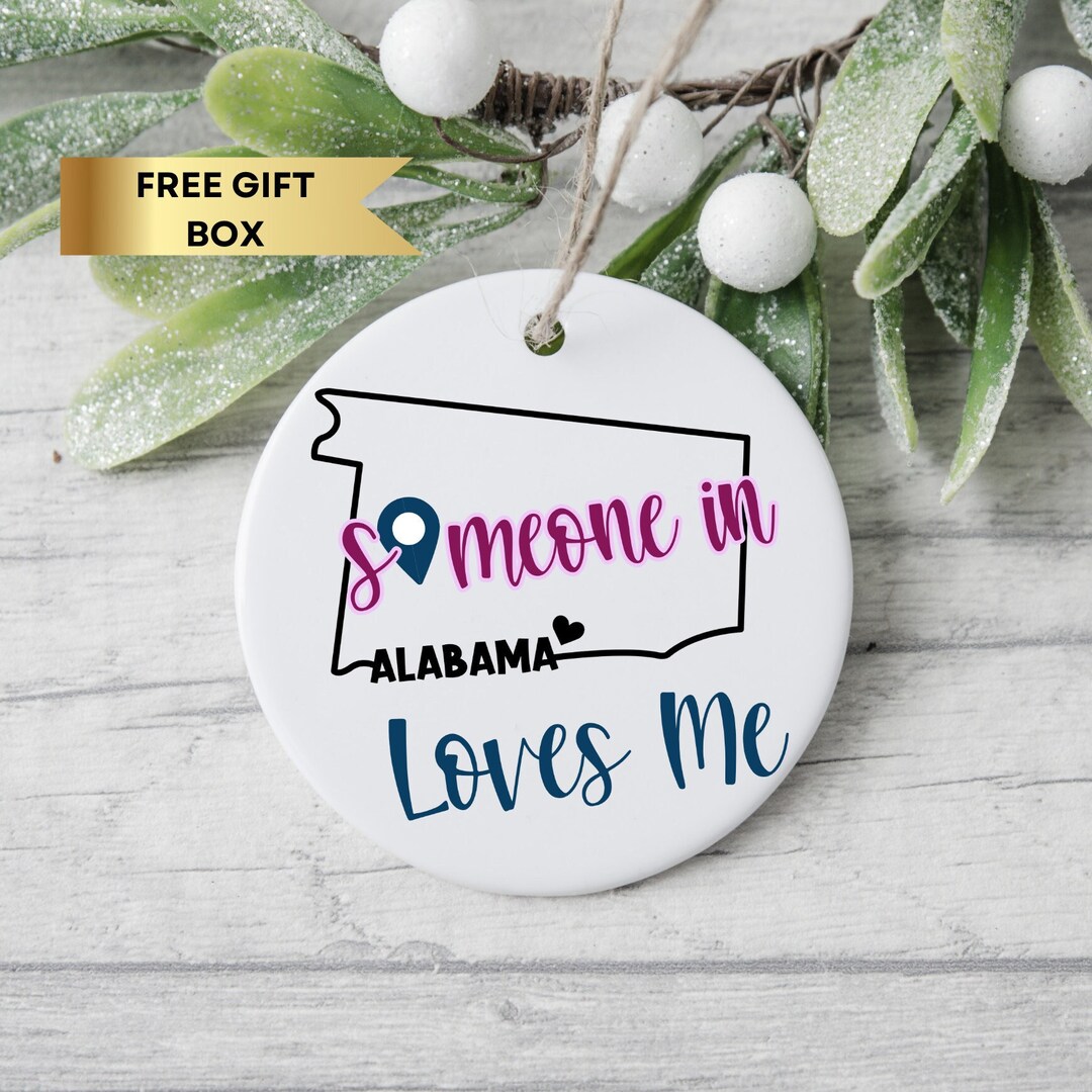 Someone in Alabama Loves Me Ornament, Long Distance Relationship Gift ...
