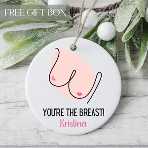 Boobie Ornament, Personalized You&#39;re The Breast Ornament, You&#39;re The Best Friend Ornament, Breast Cancer Awareness Gifts Breast  Friend Gift
