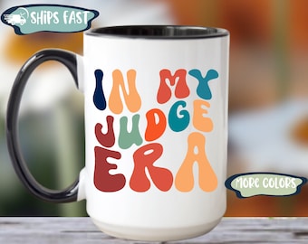 Judge Mug, In My Judge Era Coffee Cup, Gift For Judge, Cute Mug For Judge, Best Judge Gift, Peacemaker Mug, Law School Gift, Prosecutor