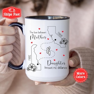 The Love Between Mother and Daughter Knows No Distance Mug, Personalized Long-Distance Mug, Custom State to State Mug, Gift For Mom Daughter