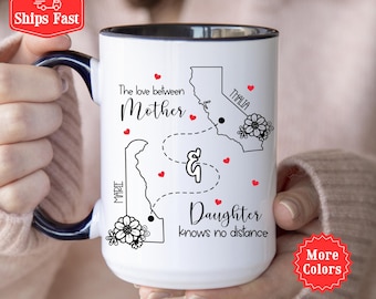 The Love Between Mother and Daughter Knows No Distance Mug, Personalized Long-Distance Mug, Custom State to State Mug, Gift For Mom Daughter