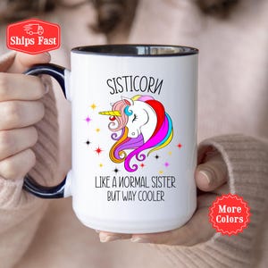 Unicorn Mug, Unicron Sister Mug, Sisticorn Coffee Cup, Unicorn Gift Idea, Mother&#39;s Day Gift, Unicorn Decor, Sister Birthday Unicorn Gifts