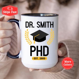 Custom PhD Graduation Mug, Doctorate Degree Graduate Mug with Name, Doctor Mug, PhD Graduation Gifts For Her Him, Doctoral PHD Grad Gifts